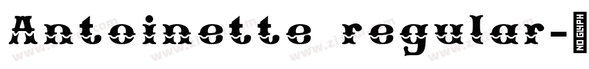 Antoinette regular字体转换